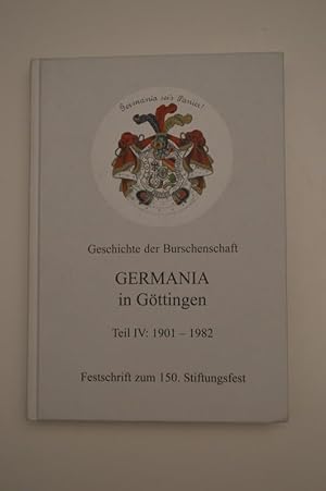 Geschichte der Burschenschaft ; Germania in Göttingen ; Teill IV: 1901 - 1982