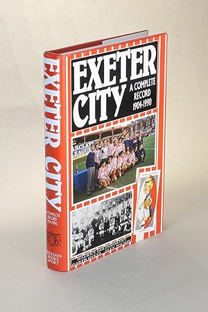 Exeter City: A Complete Record 1904-1990