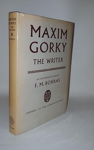 Immagine del venditore per MAXIM GORKY The Writer An Interpretation venduto da Rothwell & Dunworth (ABA, ILAB)