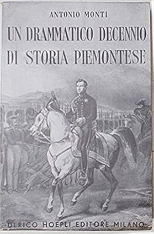 Imagen del vendedor de Un drammatico decennio di storia piemontese.(1821-1831). a la venta por FIRENZELIBRI SRL