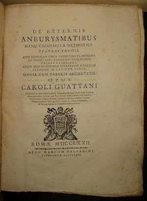 Imagen del vendedor de De externis aneurysmatibus manu chirurgica methodice pertractandis cum nonnullis circa aneurysmata interna ac tribus aliis rarioribus chirurgicis observationibus atque oesophagotomiae operatione e gallico sermone in latinum versa. a la venta por Libreria Ex Libris ALAI-ILAB/LILA member