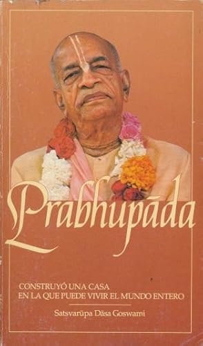 Seller image for Prabhupada (Construy una casa en la que puede vivir el mundo entero) for sale by Librera Vobiscum