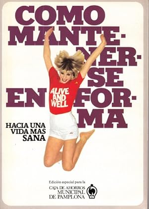 Seller image for CMO MANTENERSE EN FORMA. HACIA UNA VIDA MS SANA for sale by Librera Vobiscum