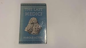 Imagen del vendedor de The last Medici a la venta por Goldstone Rare Books