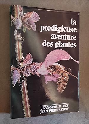 Image du vendeur pour La Prodigieuse Aventure des plantes. mis en vente par Librairie Pique-Puces