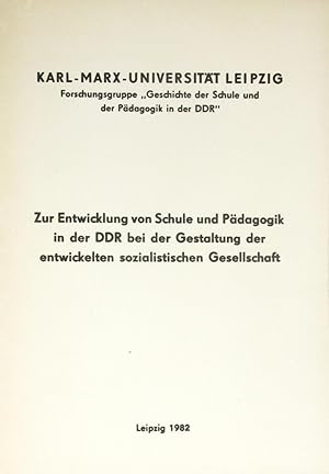 Bild des Verkufers fr Zur Entwicklung von Schule und Pdagogik in der DDR bei der Gestaltung der entwickelten sozialistischen Gesellschaft, zum Verkauf von Versandantiquariat Hbald