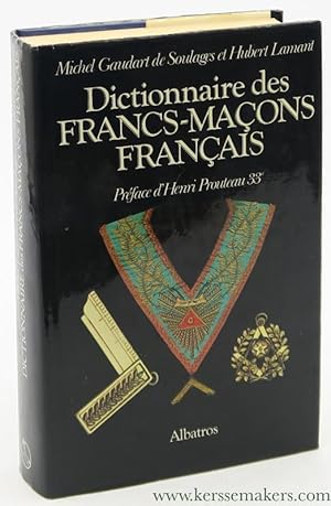 Image du vendeur pour Dictionnaire des Francs-Maons Franais. Prface d'Henri Prouteau, 33e. mis en vente par Emile Kerssemakers ILAB