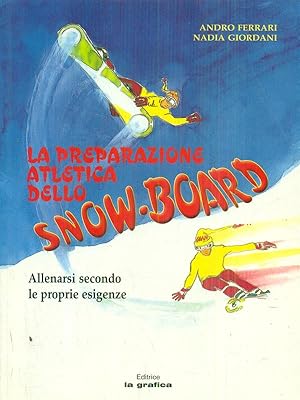 Immagine del venditore per La preparazione atletica dello snow-board venduto da Librodifaccia