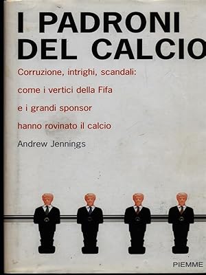 I padroni del calcio