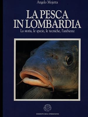 Bild des Verkufers fr La pesca in Lombardia zum Verkauf von Librodifaccia