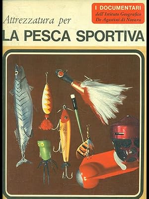 Bild des Verkufers fr Attrezzatura per la pesca sportiva zum Verkauf von Librodifaccia