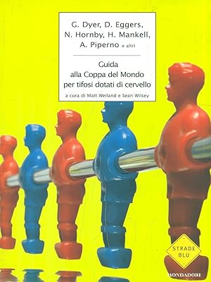 Seller image for Guida alla Coppa del Mondo per tifosi dotati di cervello. for sale by Librodifaccia