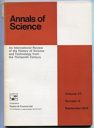 Seller image for Annals of Science: An International Review of the History of Science and Technology from the Thirteenth Century. Volume 33, Number 5, September 1976 for sale by Antikvariat Valentinska