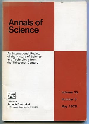 Seller image for Annals of Science: An International Review of the History of Science and Technology from the Thirteenth Century. Volume 35, Number 3, May 1978 for sale by Antikvariat Valentinska