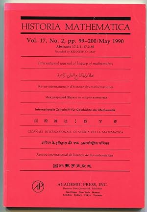 Bild des Verkufers fr Historia Mathematica: International journal of history of mathematics. Volume 17, Number 2, May 1990 (Abstracts 17.2.1-17.2.89) zum Verkauf von Antikvariat Valentinska