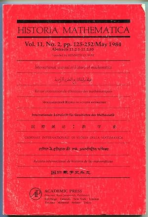 Bild des Verkufers fr Historia Mathematica: International journal of history of mathematics. Volume 11, Number 2, May 1984 (Abstracts 11.2.1-11.2.85) zum Verkauf von Antikvariat Valentinska