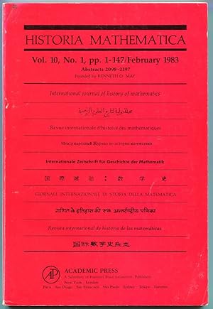 Bild des Verkufers fr Historia Mathematica: International journal of history of mathematics. Volume 10, Number 1, February 1983 (Abstracts 2098-2197) zum Verkauf von Antikvariat Valentinska
