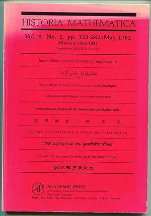 Bild des Verkufers fr Historia Mathematica: International journal of history of mathematics. Volume 9, Number 2, May 1982 (Abstracts 1862-1924) zum Verkauf von Antikvariat Valentinska