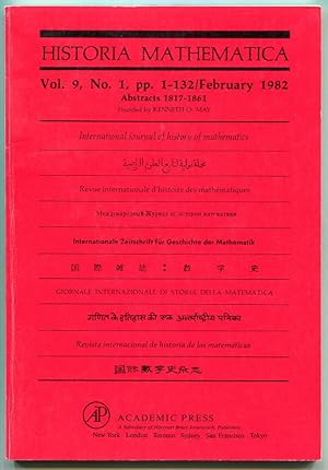 Imagen del vendedor de Historia Mathematica: International journal of history of mathematics. Volume 9, Number 1, February 1982 (Abstracts 1817-1861) a la venta por Antikvariat Valentinska