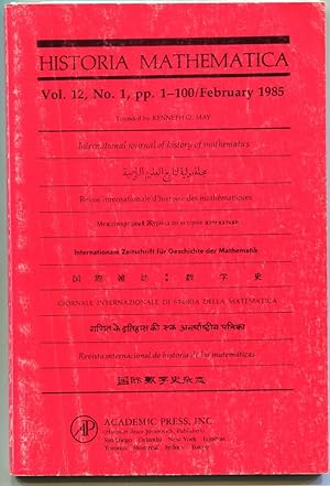 Bild des Verkufers fr Historia Mathematica: International journal of history of mathematics. Volume 12, Number 1, February 1985 (Abstracts 12.3.1-12.3.97) zum Verkauf von Antikvariat Valentinska
