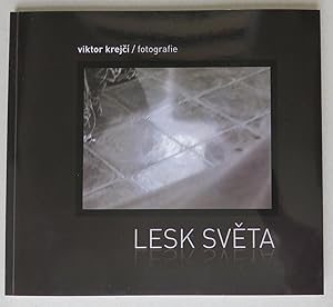 Viktor Krejci: Lesk sveta = Luster of the World