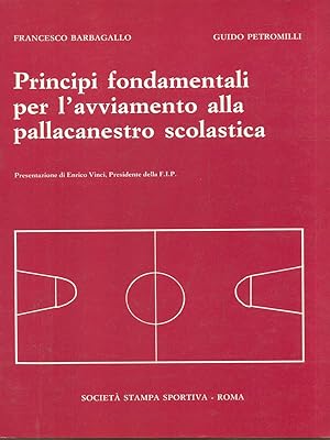 Bild des Verkufers fr Principi fondamentali per l'avviamento alla pallacanestro scolastica zum Verkauf von Librodifaccia