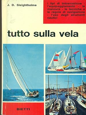Bild des Verkufers fr Tutto sulla vela zum Verkauf von Librodifaccia