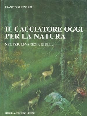 Immagine del venditore per Il cacciatore oggi per la natura venduto da Librodifaccia