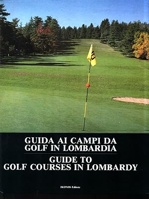 Bild des Verkufers fr Guida ai campi da golf in Lombardia zum Verkauf von Librodifaccia