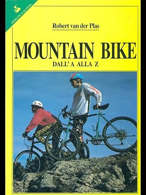 Imagen del vendedor de Mountain bike dalla A alla Z a la venta por Librodifaccia