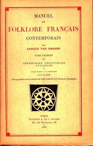 Seller image for Manuel de folklore franais contemporain, tome premier, chapitre 4. Les Crmonies priodiques cycliques et saisonnires, 2: Cycle de Mai - La Saint-Jean for sale by Licus Media