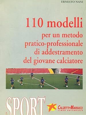 Bild des Verkufers fr 110 modelli per un metodo pratico professionale di addestramento del giovane calciatore zum Verkauf von Librodifaccia