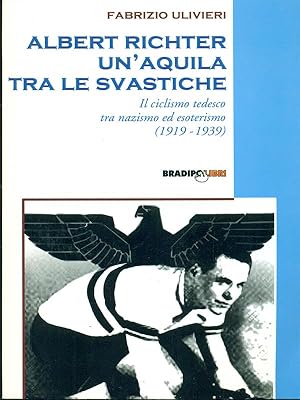 Seller image for Albert Richter. Un' aquila tra le svastiche for sale by Librodifaccia