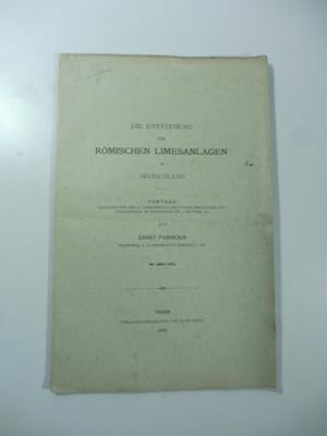 Die entstehung der Romischen Limesanlagen in Deutschland