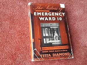 Imagen del vendedor de THE SISTERS OF EMERGENCY WARD 10 a la venta por Ron Weld Books