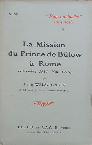 Immagine del venditore per La Mission du Prince de Blow  Rome (Dcembre 1914-Mai 1915) venduto da Bouquinerie L'Ivre Livre