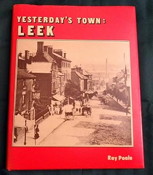 Yesterday's Town; Leek, Staffordshire. No 144 Ltd Edition SIGNED.