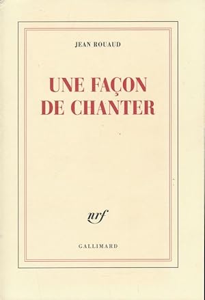 Seller image for Une faon de chanter for sale by LIBRAIRIE GIL-ARTGIL SARL