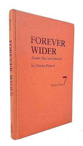 Forever Wider: Poems New and Selected: 1954-1984 [Poets Now 7]