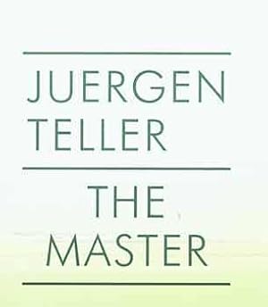 Imagen del vendedor de Jurgen Teller: The Master 2. First edition. a la venta por Wittenborn Art Books