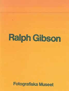 Ralph Gibson. Fotografiska Museet 26.12.1976 - 30.01.1977. (26 Dec - 30 Jan 1976).