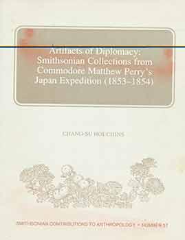 Bild des Verkufers fr Artifacts Of Diplomacy: Smithsonian Collections from Commodore Matthew Perry's Japan Expedition (1853-1854). zum Verkauf von Wittenborn Art Books