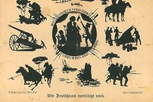 Wie Deutschland verteidigt wird. (Kriegsbilderbogen. )[Folio size German WWI broadside]