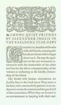 Among Quiet Friends. Printed for Mrs. George M. Millard by John Henry Nash. One of 250. signed de...