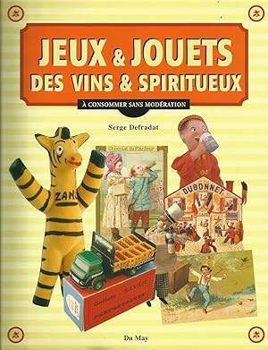 Image du vendeur pour Jeux et jouets des Vins et Spiritueux. A consommer sans modration mis en vente par Librairie Ancienne Dornier