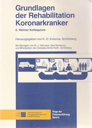 Imagen del vendedor de Grundlagen der Rehabilitation Koronarkranker. 2. Holmer Kolloquium. a la venta por Ant. Abrechnungs- und Forstservice ISHGW