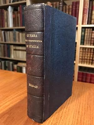 Memorie ed osservazioni sulla Guerra d'Indipendenza d'Italia nel 1848-49 raccolte da un ufficiale...