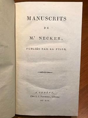 Manuscrits de Mr. Necker publies par sa fille.