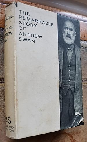 THE REMARKABLE STORY OF ANDREW SWAN