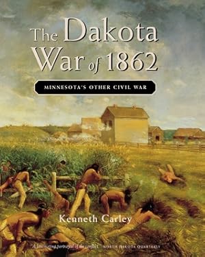 Imagen del vendedor de The Dakota War of 1862: Minnesota's Other Civil War (Paperback or Softback) a la venta por BargainBookStores